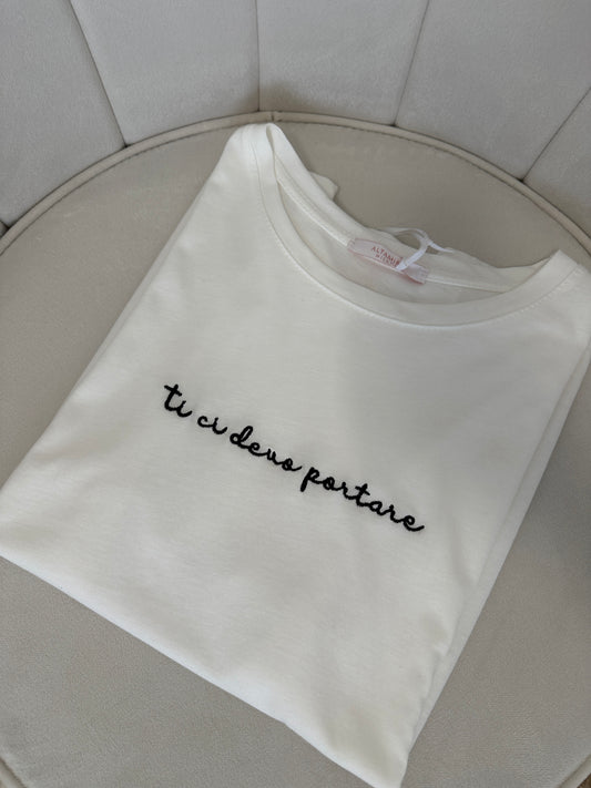 T-Shirt "Ti ci devo portare"