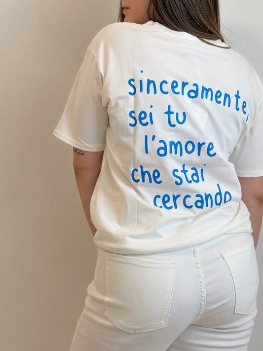 T-Shirt Sinceramente Sei Tu